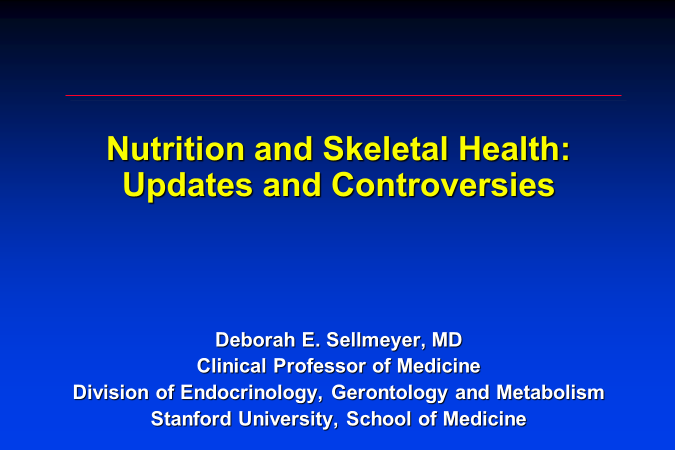 Nutrition and skeletal health: Updates and controversies